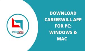 Careerwill App for PC 1